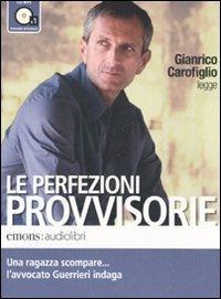 Le perfezioni provvisorie letto da Gianrico Carofiglio. Audiolibro. CD Audio formato MP3 - Gianrico Carofiglio - copertina