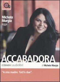Accabadora letto da Michela Murgia. Audiolibro. CD Audio formato MP3 - Michela Murgia - copertina