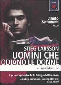 Uomini che odiano le donne. Millennium letto da Claudio Santamaria. Audiolibro. 2 CD Audio formato MP3. Ediz. integrale. Vol. 1 - Stieg Larsson - copertina