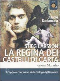 La regina dei castelli di carta letto da Claudio Santamaria. Audiolibro. 2 CD Audio formato MP3. Ediz. integrale - Stieg Larsson - copertina