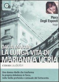 La lunga vita di Marianna Ucrìa. Audiolibro. CD Audio formato MP3 - Dacia Maraini - copertina