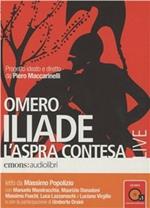 Iliade. L'aspra contesa. Audiolibro. CD Audio formato MP3