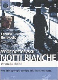 Notti bianche letto da Fabrizio Bentivoglio. Audiolibro. CD Audio formato MP3 - Fëdor Dostoevskij - copertina
