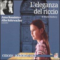 L'eleganza del riccio. Letto da Anna Bonaiuto e Alba Rohrwacher. Audiolibro. CD Audio formato MP3. Ediz. ridotta - Muriel Barbery - copertina