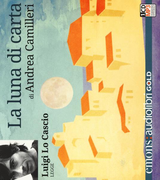 La luna di carta letto da Luigi Lo Cascio. Audiolibro. CD Audio formato MP3. Ediz. ridotta - Andrea Camilleri - copertina