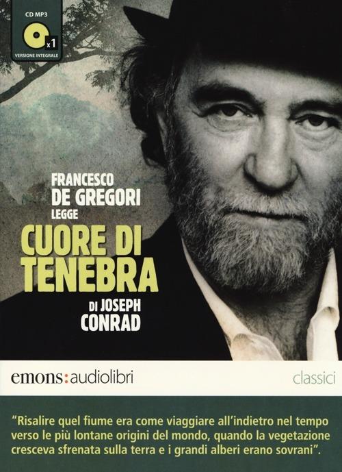 Cuore di tenebra letto da Francesco De Gregori. Audiolibro. CD Audio formato MP3. Ediz. integrale - Joseph Conrad - copertina
