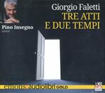 Tre atti e due tempi letto da Pino Insegno. Audiolibro. CD Audio formato MP3