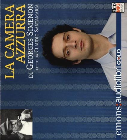 La camera azzurra letto da Claudio Santamaria. Audiolibro. CD Audio formato MP3. Ediz. integrale - Georges Simenon - copertina
