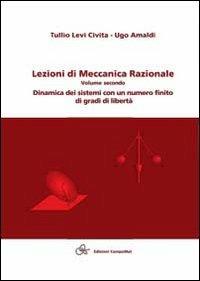 Lezioni di meccanica razionale. Vol. 2 - Tullio Levi Civita,Ugo Amaldi - copertina
