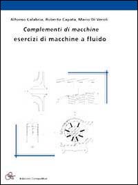 Complementi di macchine. Esercizi di macchine a fluido - Roberto Capata,Alfonso Calabria,Mario Di Veroli - copertina