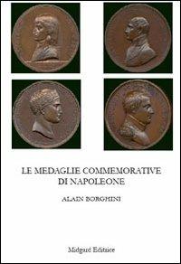 Le medaglie commemorative di Napoleone - Alain Borghini - copertina
