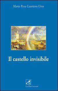 Il castello invisibile - Maria R. Lauriano Urso - copertina