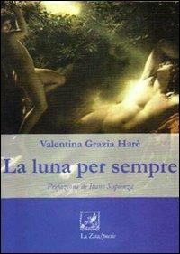 La luna per sempre - Valentina Grazia Harè - copertina