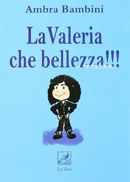 La Valeria che bellezza!!! Lune d'ambra - Ambra Bambini - copertina