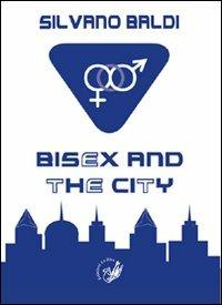 Bisex and the city - Silvano Baldi - copertina