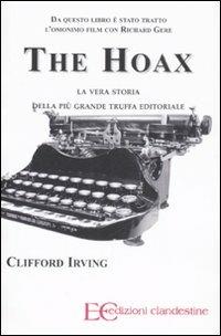 The hoax. La vera storia della più grande truffa editoriale - Clifford Irving - copertina