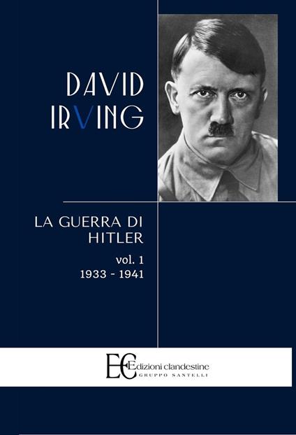 La guerra di Hitler. Vol. 1: 1933-1941 - David Irving - copertina