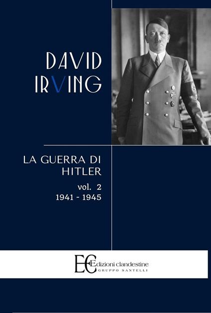 La guerra di Hitler. Vol. 2: 1941-1945 - David Irving - copertina