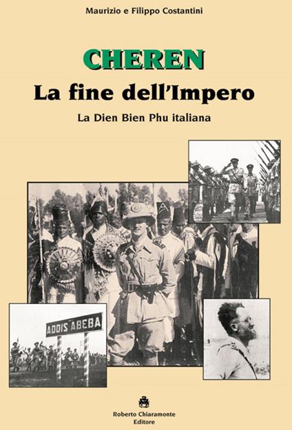 Cheren. La fine dell'impero - Maurizio Costantini,Filippo Costantini - copertina