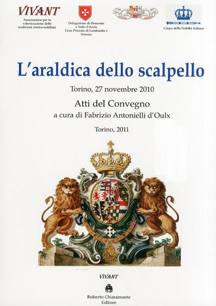 L'araldica dello scalpello. Atti del Convegno (Novembre 2010) - copertina