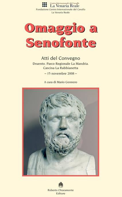 Omaggio a Senofonte. Atti del convegno (Druento, Parco Regionale La Mandria, 15 novembre 2008) - copertina