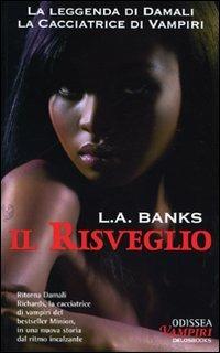 Il risveglio. La leggenda di Damali, la cacciatrice di vampiri. Vol. 2 - Leslie A. Banks - copertina