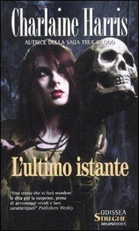 L'ultimo istante - Charlaine Harris - copertina