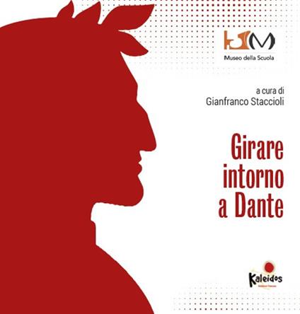 Girare intorno a Dante. Ediz. per la scuola - Gianfranco Staccioli - copertina