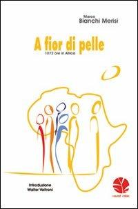 A fior di pelle - Marco Bianchi Merisi - copertina