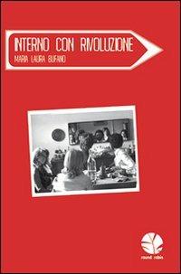 Interno con rivoluzione - M. Laura Bufano - copertina