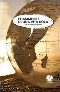 Frammenti di una vita sola - Giorgio Righetti - copertina