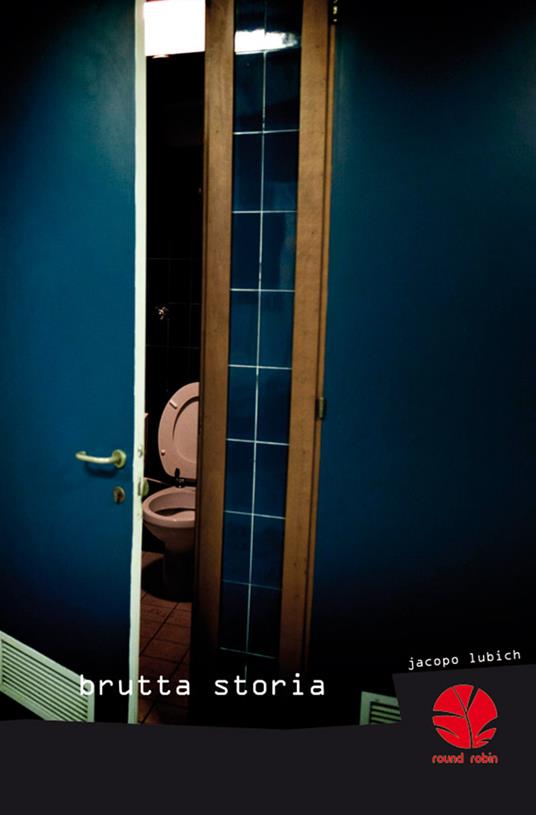 Brutta storia - Jacopo Lubich - ebook