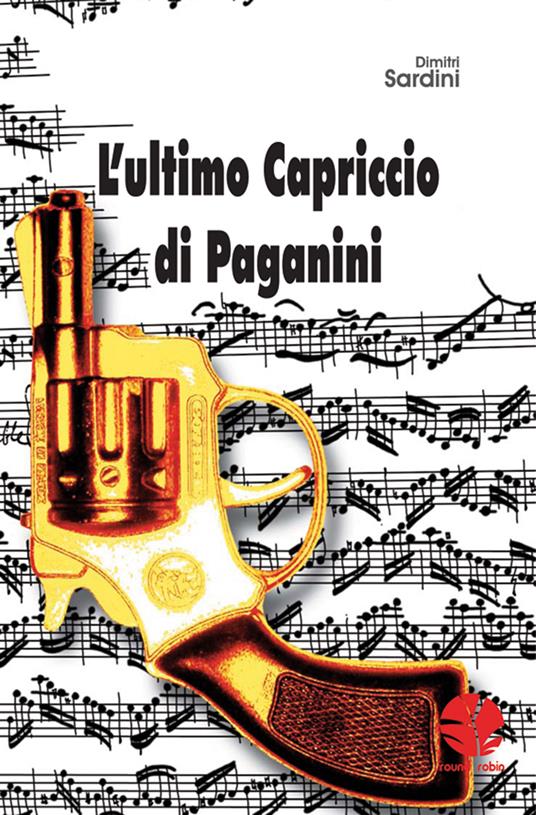 L' ultimo capriccio di Paganini - Dimitri Sardini - ebook