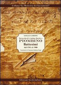 Parrocchia di S. Antimo Martire a Piombino. Battesimi dal 1781 al 1900 - Gianluca Camerini - copertina