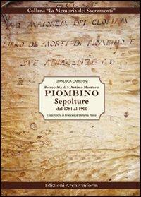 Parrocchia di S. Antimo Martire a Piombino. Sepolture dal 1781 al 1900 - Gianluca Camerini - copertina