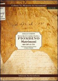Parrocchia di S. Antimo Martire a Piombino. Matrimoni dal 1587 al 1731 - Gianluca Camerini - copertina