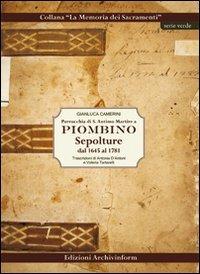 Parrocchia di S. Antimo Martire a Piombino. Sepolture dal 1645 al 1781 - Gianluca Camerini - copertina