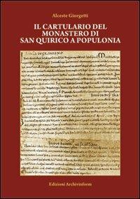 Il cartulario del monastero di San Quirico a Populonia - Alceste Giorgetti - copertina