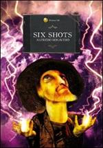 Six shots. Sei racconti del weird west