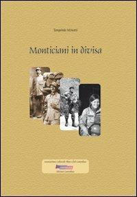 Monticiani in divisa. Con DVD - Tarquinio Minotti - copertina