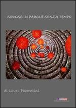 Scrosci di parole senza tempo