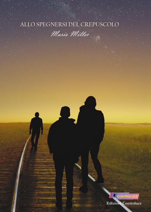 Allo spegnersi del crepuscolo - Mario Miller - copertina