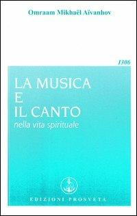 La musica e il canto nella vita spirituale - Omraam Mikhaël Aïvanhov - copertina