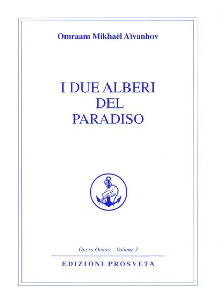 I due alberi del paradiso - Omraam Mikhaël Aïvanhov - copertina