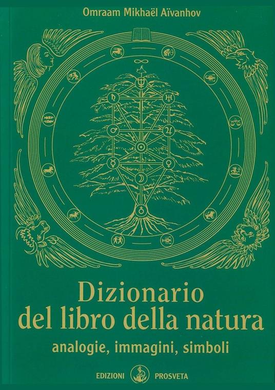 Dizionario del libro della natura. Analogie, immagini, simboli - Omraam Mikhaël Aïvanhov - copertina