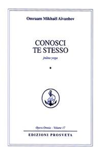 Conosci te stesso. Jnana yoga. Vol. 1 - Omraam Mikhaël Aïvanhov - copertina