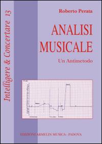Analisi musicale. Un antimetodo - Roberto Perata - copertina
