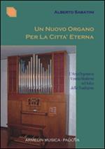 Un nuovo organo per la città eterna. L'arte organaria veneta moderna nel solco della tradizione
