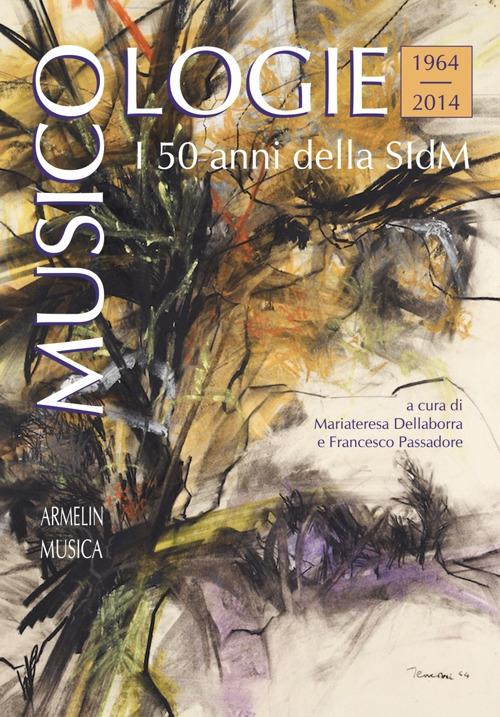 Musicologie. I 50 anni della Società italiana di musicologia (1964-2014) - copertina