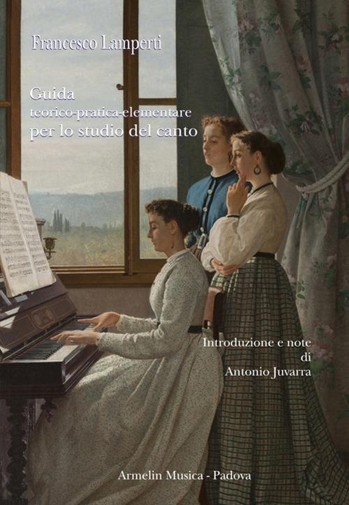 Guida teorico-pratica-elementare per lo studio del canto - Francesco Lamperti - copertina